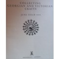 Collecting Georgian and Victorian Crafts - June Field - Hardcover - 162 Pages