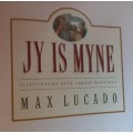 Jy is Myne - Max Lucado - Hardcover - 31 Pages