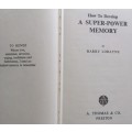 How to Develop a Super-Power Memory - Harry Lorayne - Hardcover - 191 Pages