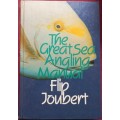 The Great Sea Angling Manual - Flip Joubert - Hardcover - 309 pages