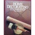 Home Decorating Step-by-Step - Mike Lawrence - Hardcover - 157 Pages