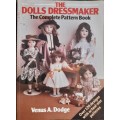 The Dolls Dressmaker - The Complete Pattern Book - Venus A. Dodge - Softcover - 192 Pages
