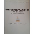 Waterverfraaiings Vir Die Tuin - Alan & Gill Bridgewater - Softcover - 128 Pages