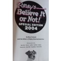 Ripley`s Believe it or Not - Special Edition 2004 - Hardcover - 144 Pages