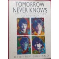 Tomorrow Never Knows - 30 Years of Beatles Music - Geoffrey Giuliano - Hardcover - 256 pages