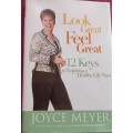 Look Great Feel Great - 12 Keys to Enjoying a Healthy Life Now - Joyce Meyer - Hardcover - 177 Pages