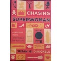 Chasing Superwoman -  A Working Mom`s Adventures - Susan M. DiMickele - Softcover - 224 Pages