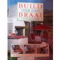 Build Your Own Braai - A South African Guide- Penny Swift & Janek Szymanowski - Softcover - 64 pages