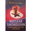 Nuclear Showdown - North Koreas Takes on the World - Gordon G. Chang - Softcover - 327 pages
