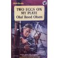 Two Eggs on My Plate - Oluf Reed Olsen - Softcover - WW2