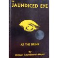 The Jaundiced Eye at the Brink - William Saunderson-Meyer - Softcover - Africana