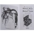 Restoring Musical Boxes & Musical Clocks - Arthur W J G Ord-Hume - Hardcover - 368 Pages