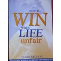 How to Win When Life is Unfair - Larne Neuland - Softcover - 128 Pages