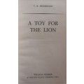 A Toy For The Lion - T. R. Nicholson - Hardcover - 139 pages