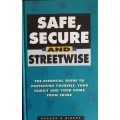 Safe, Secure and Streetwise - Reader`s Digest - Hardcover - 280 pages
