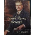 Joseph Baynes - Pioneer - R. O. Pearse - Hardcover - 331 pages