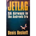 Jetlag: SA Airways in the Andrews Era - Denis Beckett - Softcover - 240 pages