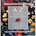 A-Z of Ribbon Embroidery - Softcover - 132 pages