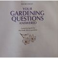 Reader`s Digest Your Gardening Questions Answered - A Practical Guide for South Africa. - 384 pages