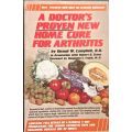 A Doctor`s Proven New Home Cure for Arthritus - Giraud W. Campbell, D.O. - Softcover - 224 pages