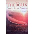 Dark Star Safari - Paul Theroux - Softcover - 495 Pages