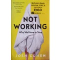 Not Working: Why We Have to Stop - Josh Cohen - Softcover - 260 Pages