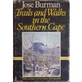 Trails and Walks in the Southern Cape - Jose Burman - Hardcover - 136 pages