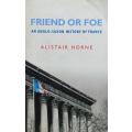 Friend Or Foe - Alistair Horne - Softcover - 522 Pages