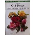 Old Roses - and How To Grow Them - Roger Phillips & Martyn Rix - Softcover - 95 Pages