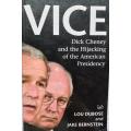 Vice: Dick Cheney and the Hijacking of the American Presidency - Lou Dubose - Softcover - 261 pages