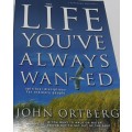 The Life You Have Always Wanted - John Ortberg - Softcover - 279 pages