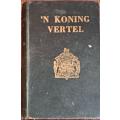 `n Koning Vertel - Otto E. Schwellnus - Hardcover - 305 Pages