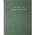 The World of Albert Schweitzer - A Book of Photographs - Erica Anderson - Hardcover - 142 pages