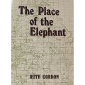 The Place of the Elephant - Ruth Gordon - Hardcover - 143 pages