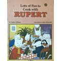 Lots of Fun to Cook With Rupert - Sonia Allison & John Harrold - Hardcover - 29 pages