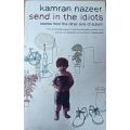 Send in the Idiots - Kamran Nazeer - Softcover - 230 pages