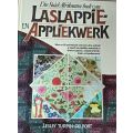 Die Suid-Afrikaanse Boek van Laslappie en Appliekwerk Lesley Turpin- Delport Hardcover - 175 pages