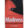 Madness - Stories of Uncertainty and Hope - Sean Baumann - Softcover - 347  pages