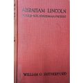 Abraham Lincoln - Plough-boy, Statesman, Patriot - Hardcover - 155 Pages