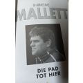 Nick Mallett Die Pad tot Hier - Paul Dobson - Softcover - 155 Pages