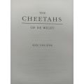 The Cheetahs of De Wildt - Ann van Dyk - Hardcover - 176 pages