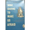 None Daring to Make us Afraid - A.M. Lewin Robinson - Hardcover - 289 pages