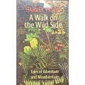A Walk on the Wild side - Harvey Tyson - Softcover - 207 pages