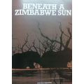 Beneath a Zimbabwe Sky - Graham Publishing Harare - Hardcover - 239 pages
