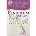 Pendulum Divination for Today`s Woman - Cassandra Eason - Softcover - 160 pages