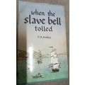 When the Slave Bell Tolledby V.M. FitzRoy