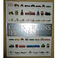 Cars , Trains , and Planes  The Definitive Visual History  of Land and Air Transportation