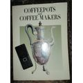 Coffeepots and Coffee Makers -  large book on these old Antiques