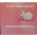 Greeting Card Belated happy Birthday