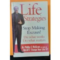 Life Strategies Stop making Excuses Do what Matters by Dr Phillip c McGraw